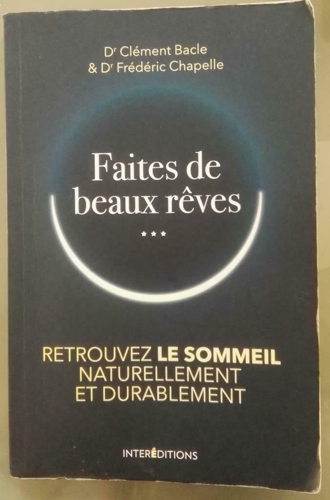 Faites de Beaux Rêves : Dr Clément Bacle  : FORMAT MEDIUM, Livres, Santé, Diététique & Alimentation, Enlèvement ou Envoi, Utilisé