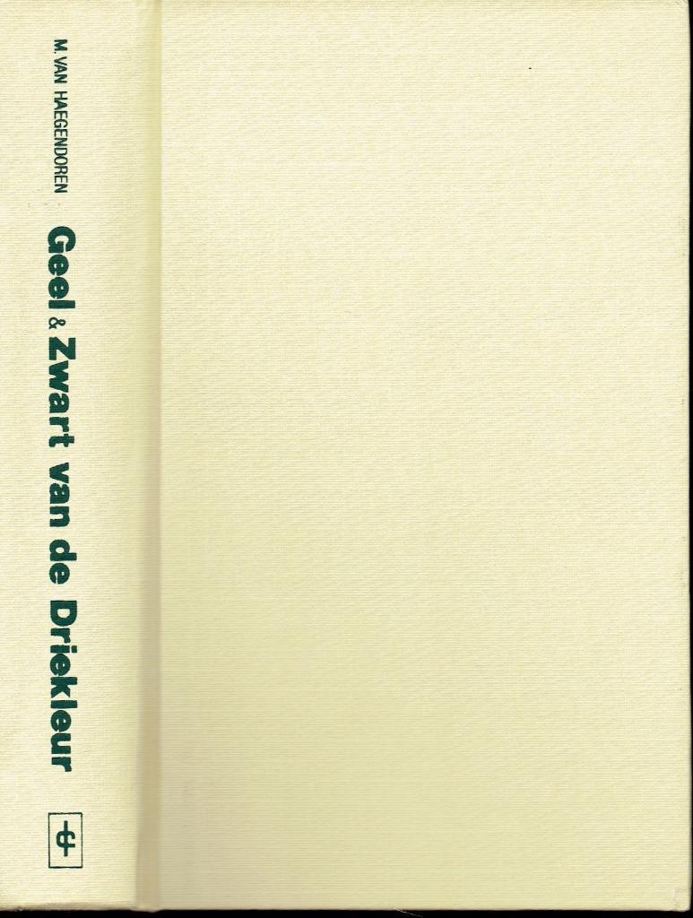 Geel en zwart van de driekleur. Van oude en andere Belgen., Ophalen of Verzenden, Maurits Van Haegendoren., 20e eeuw of later