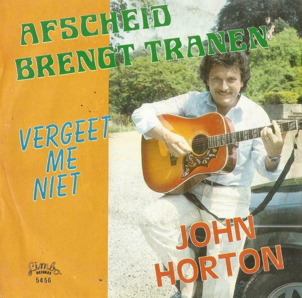 John Horton – Afscheid brengt tranen / Vergeet me niet, En néerlandais, Enlèvement ou Envoi, Single, Utilisé