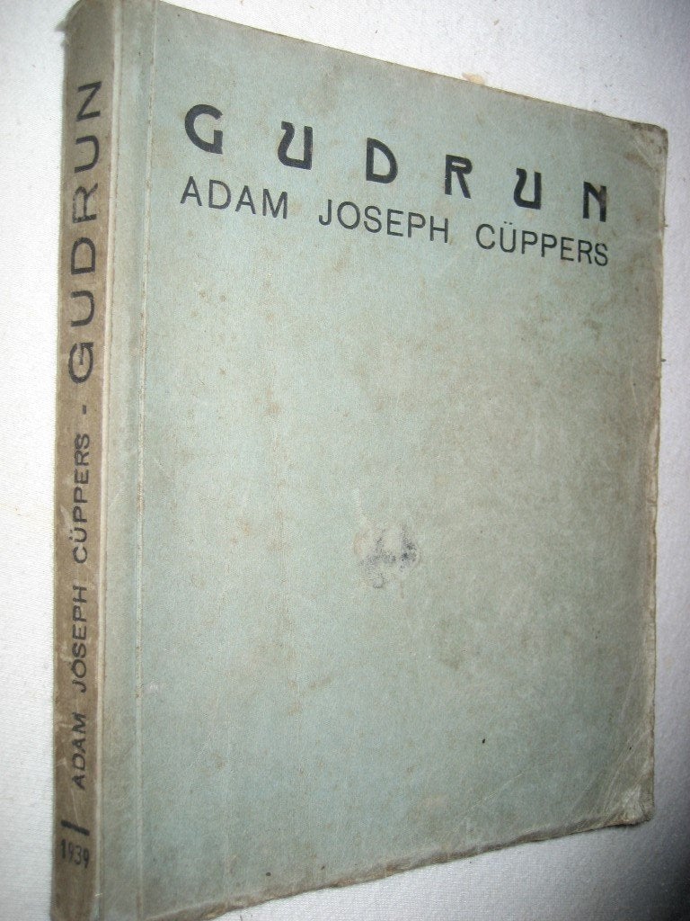 Adam Joseph Cüppers – Gudrun – roman van vrouwentrouw, Antiek en Kunst, Ophalen of Verzenden