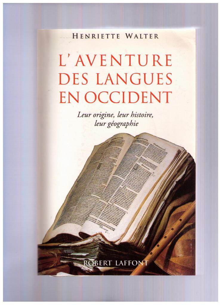 L'aventure des langues en Occident: origine,  histoire, géo, Livres, Langue | Langues Autre, Enlèvement ou Envoi, Comme neuf, Henriette Walter