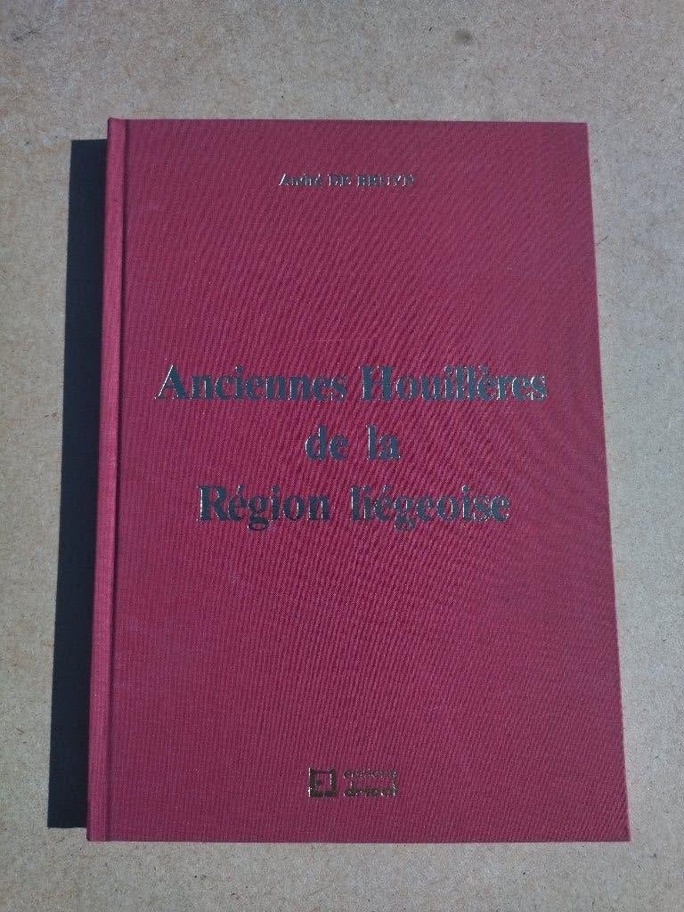 Anciennes Houillères de la région liégeoise, Livres, Histoire nationale, Enlèvement ou Envoi, Comme neuf, André De Bruyn