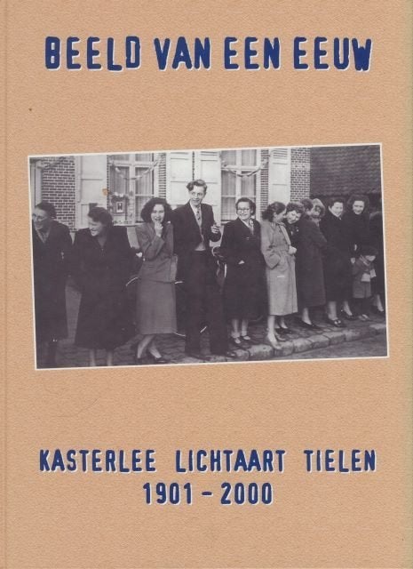 (g74) Beeld van een eeuw Kasterlee Lichtaart Tielen, Enlèvement ou Envoi, Utilisé