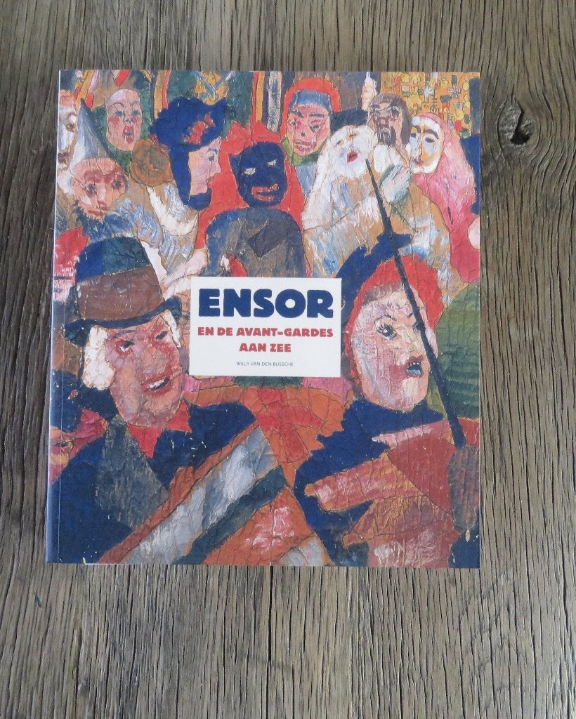 Ensor en de avant-gardes aan zee Willy Van Den Bussche, Boeken, Kunst en Cultuur | Beeldend, Ophalen of Verzenden