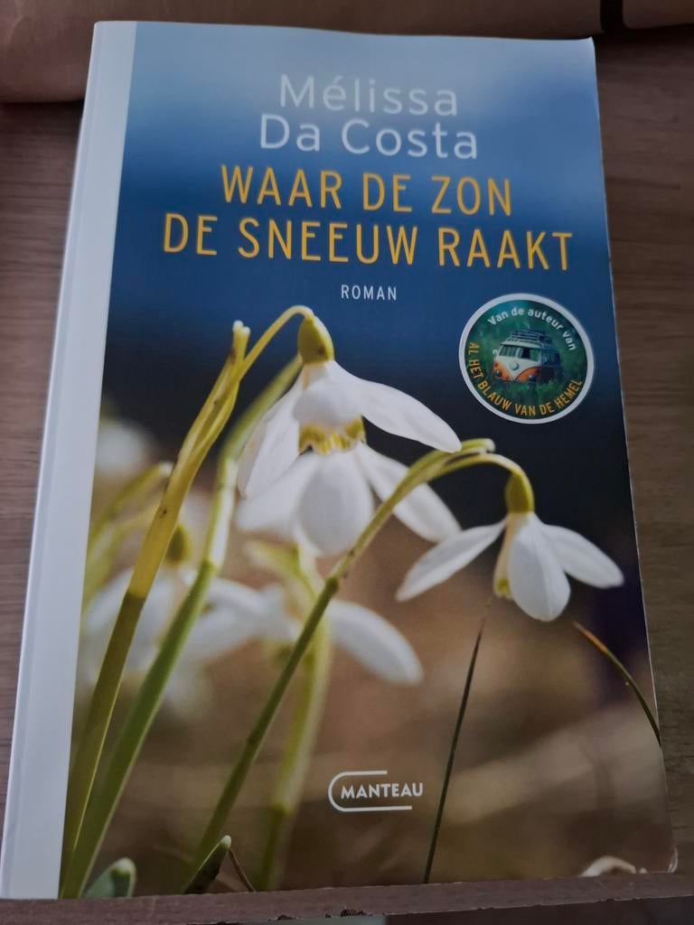 Mélissa Da Costa - Waar de zon de sneeuw raakt, Boeken, Ophalen, Mélissa Da Costa