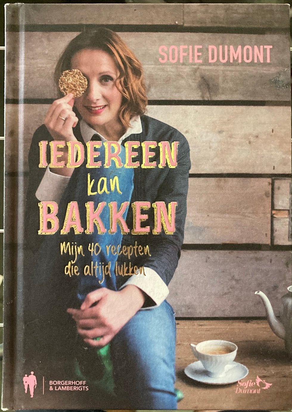 Sofie Dumont - Iedereen kan bakken, Boeken, Ophalen of Verzenden, Sofie Dumont