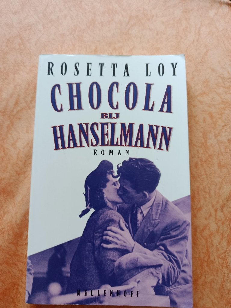 Chocola bij Hanselmann  -  Rosetta Loy,  Roman, Europa overig, Rosetta Loy, Ophalen of Verzenden, Zo goed als nieuw