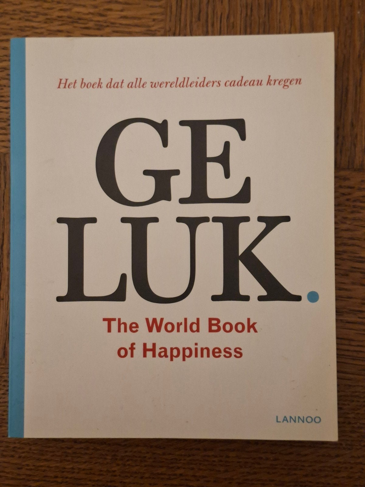 GELUK "The World Book of Happiness", Livres, Leo Bormans, Comme neuf, Psychologie de la personnalité, Enlèvement ou Envoi