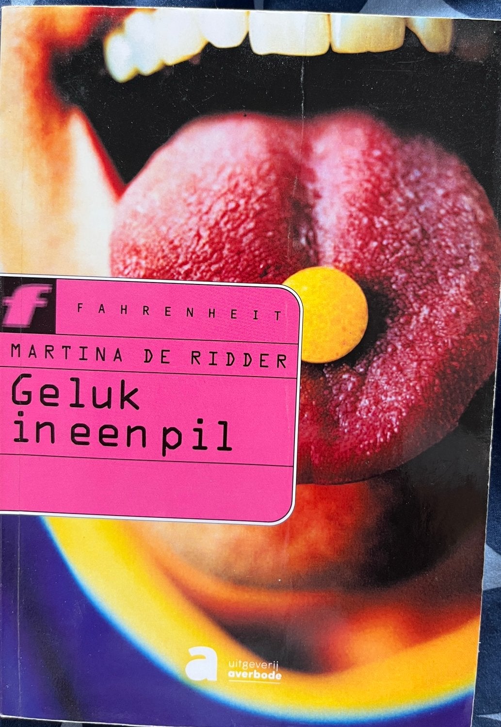 « Geluk in een pil » MARTINA DE RIDDER, Enlèvement, Comme neuf