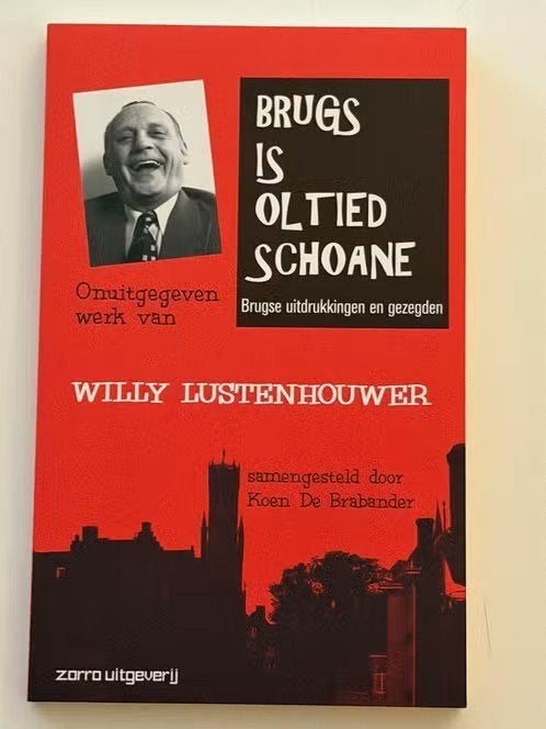 Willie Lustenhouwer - Brugs Is Oltied Schoane, Boeken, Ophalen of Verzenden, Gelezen, Willy Lustenhouwer