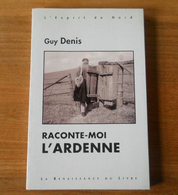 Raconte-moi l' Ardenne (Guy Denis), Livres, Enlèvement ou Envoi, Utilisé