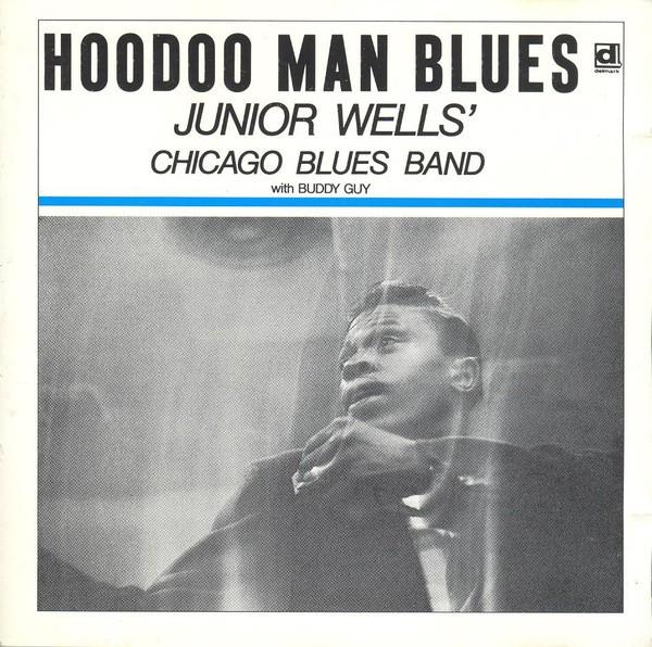 Junior Wells' Chicago Band With Buddy Guy – Hoodoo Man Blues, Ophalen of Verzenden, 1960 tot 1980, Zo goed als nieuw, Blues