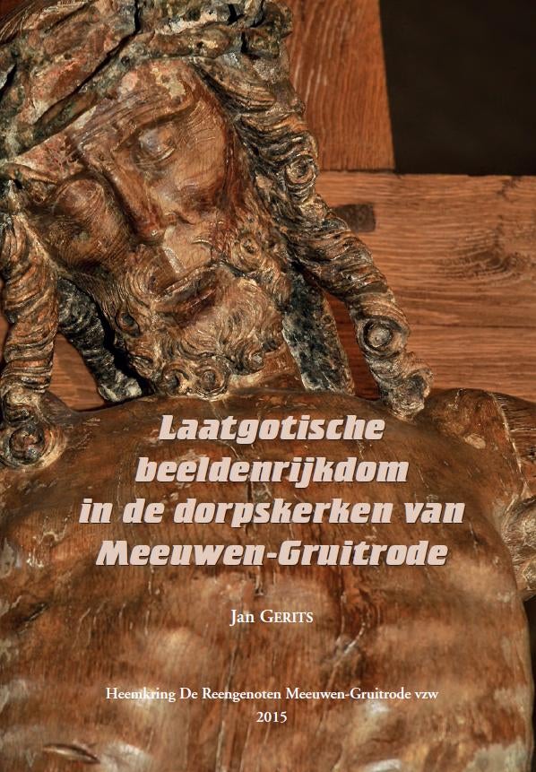 Laatgotische beeldenrijkdom in de dorpskerken van Meeuwen, Enlèvement ou Envoi, Comme neuf, Jan Gerits, Sculpture