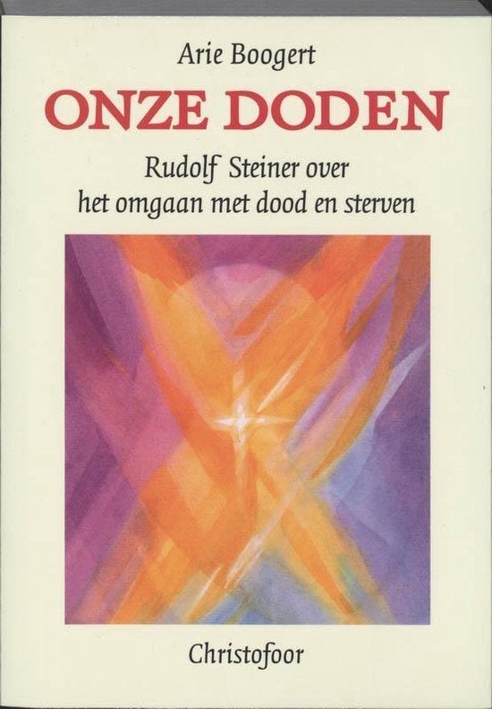 boek: onze doden - Rudolf Steiner over.../Arie Boogert, Enlèvement ou Envoi, Utilisé