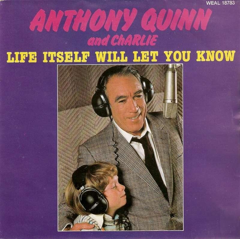 single Anthony Quinn & Charlie - Life itself will let you, Enlèvement ou Envoi, 7 inch, Comme neuf, Musique de films et Bande son