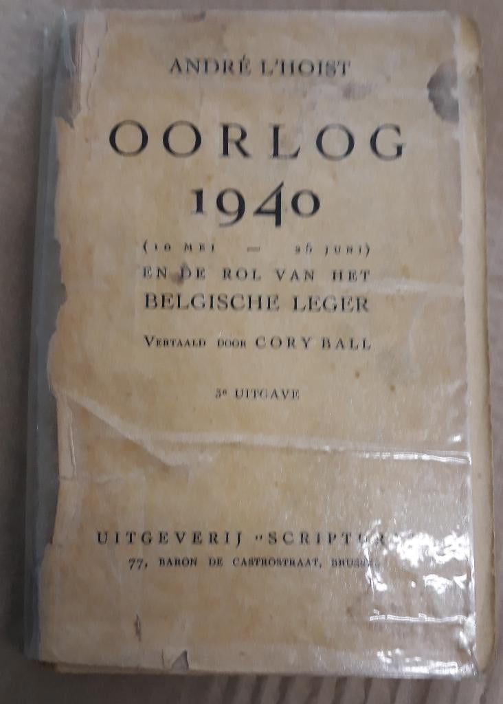 Boek "Oorlog 1940 en de rol van het Belgisch leger", Enlèvement ou Envoi, Deuxième Guerre mondiale, André L'Hoist