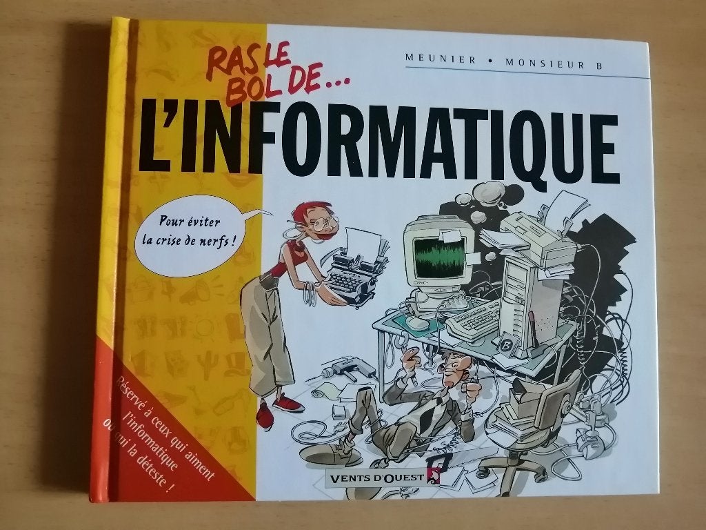 Ras le bol de... l'informatique de Meunier et Monsieur B, Enlèvement ou Envoi