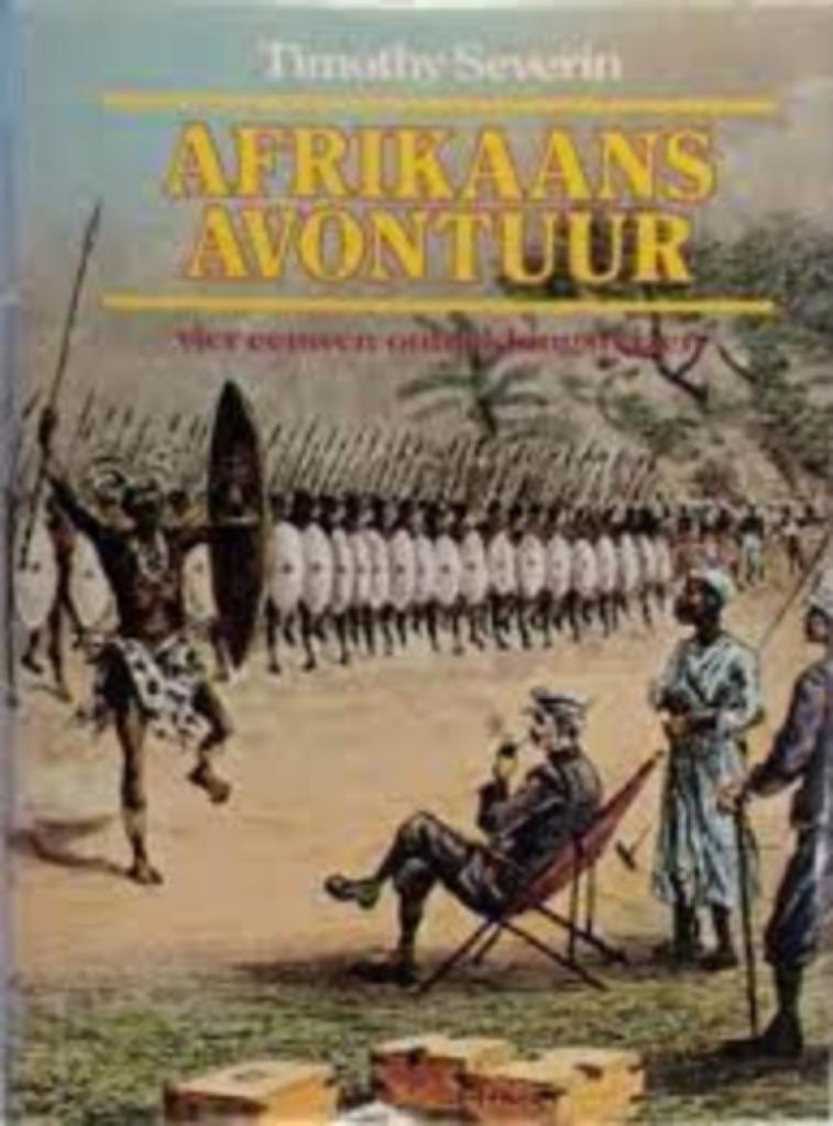 Afrikaans avontuur|Tim Severin 9022839729, Boeken, Reisverhalen, Ophalen of Verzenden, Zo goed als nieuw, Zie beschrijving, Afrika