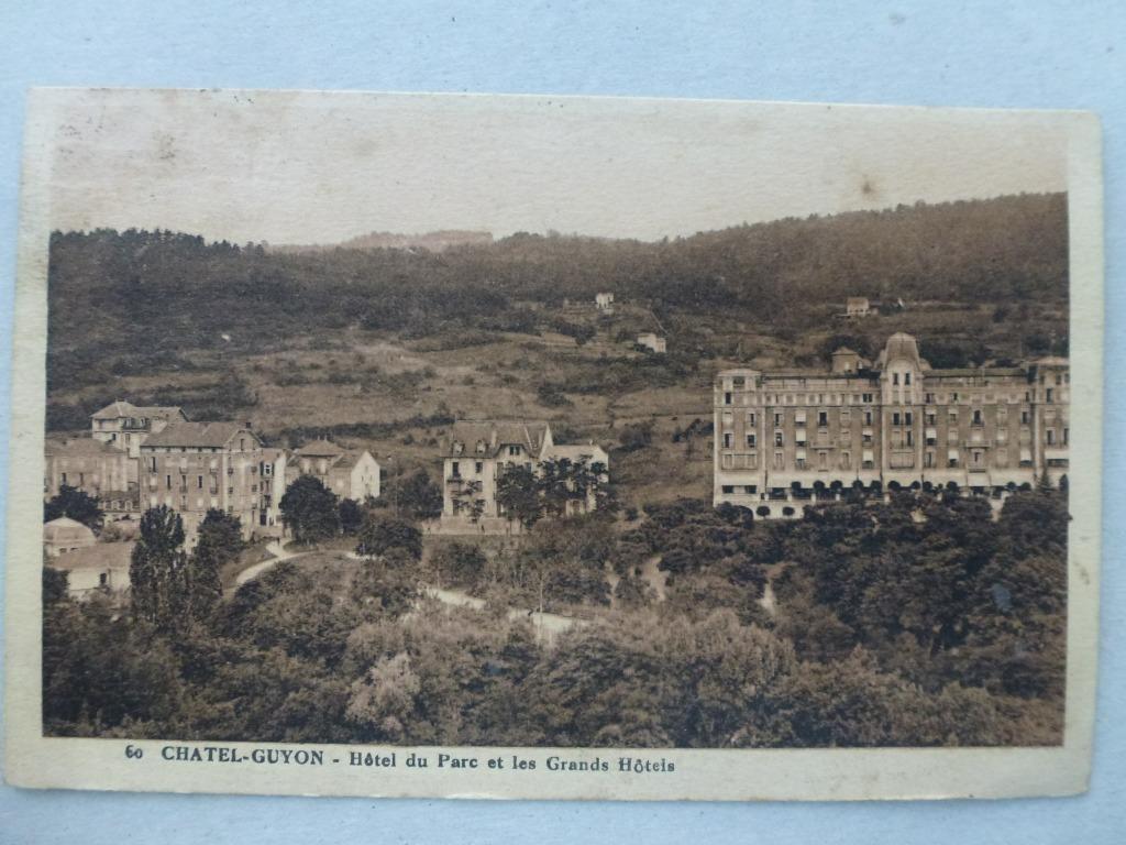 Châtel - Guyon Hôtel du Parc et les Grandes Hôtels, Enlèvement ou Envoi, 1920 à 1940, Affranchie, France