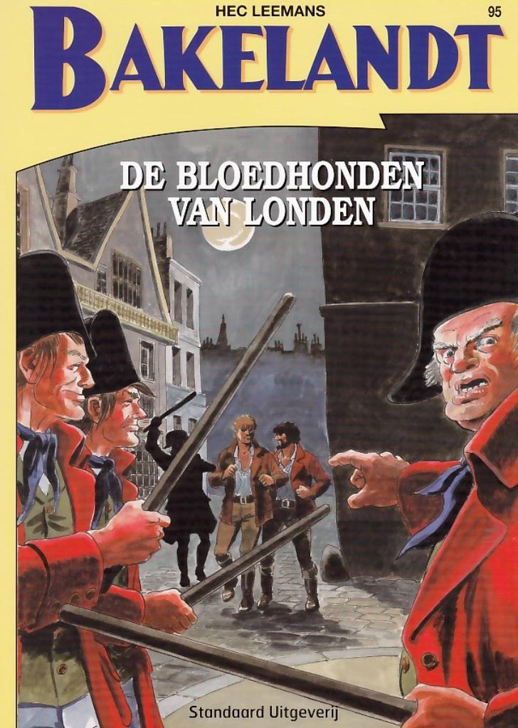 BAKELANDT N95 "DE BLOEDHONDEN VAN LONDEN" ENIGE DRUK 2006, Eén stripboek, Nieuw, Hec Leemans, Ophalen of Verzenden