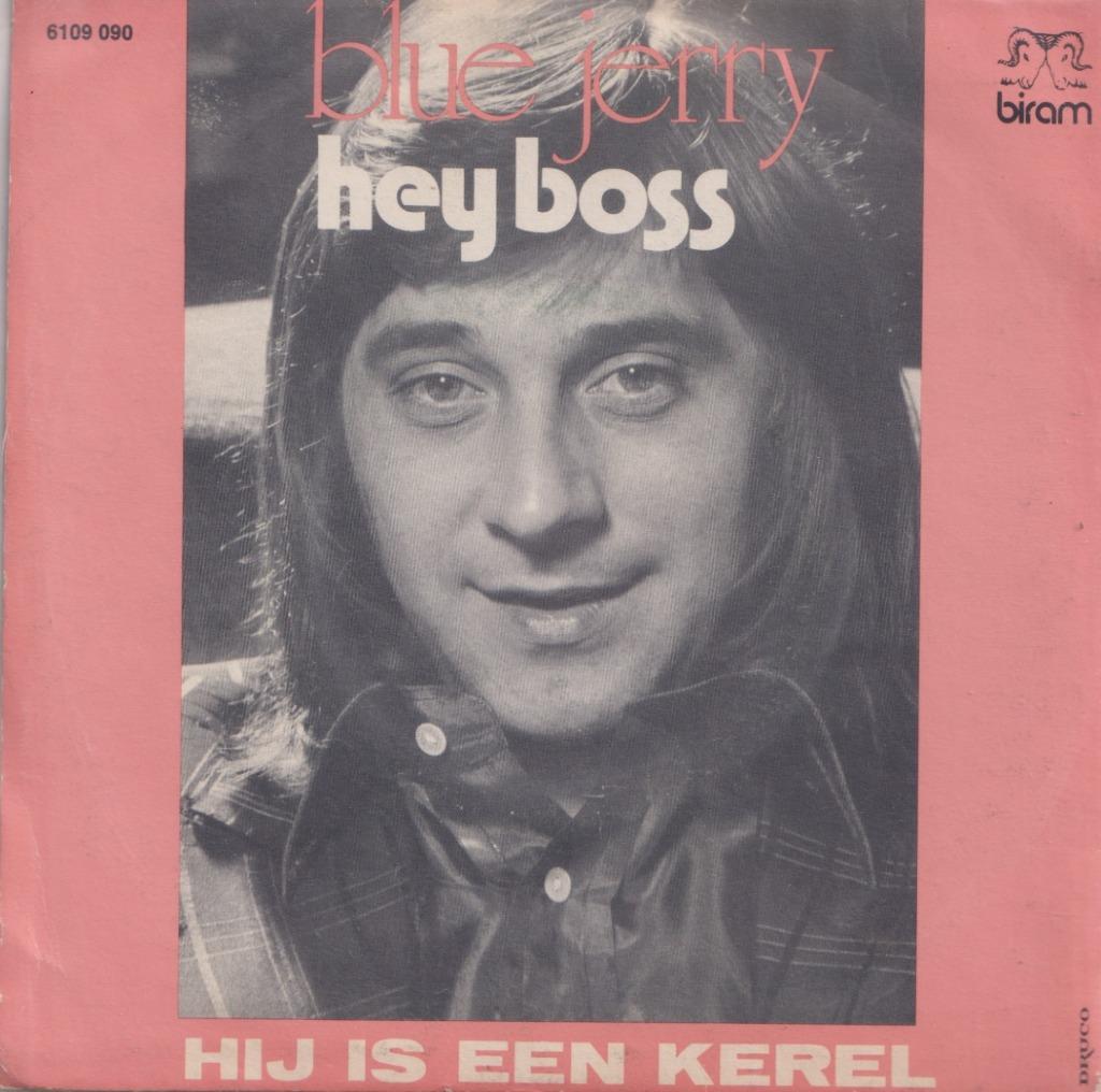 Blue Jerry – Hey boss / Hij is een kerel - Single, Enlèvement ou Envoi, Utilisé, En néerlandais