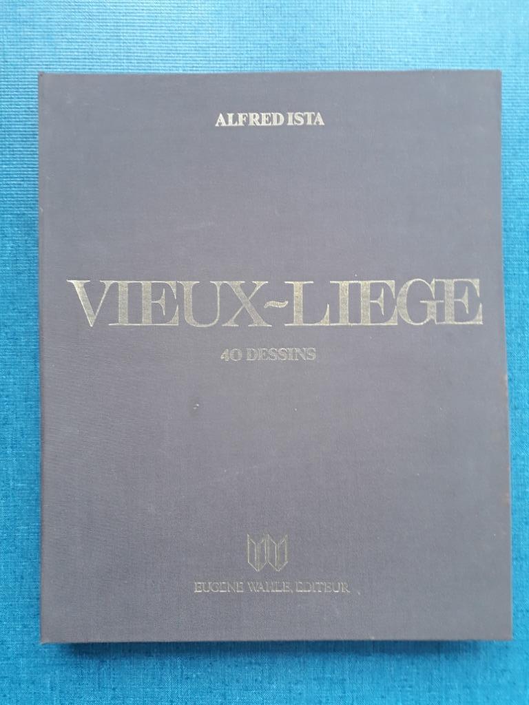 Vieux-Liège : Quarante vues rares (1905), Livres, Enlèvement ou Envoi, Utilisé, Alfred Ista