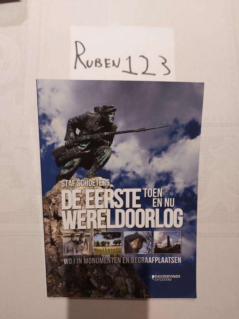 Staf Schoeters - De Eerste Wereldoorlog toen en nu, Ophalen of Verzenden, Zo goed als nieuw, Staf Schoeters