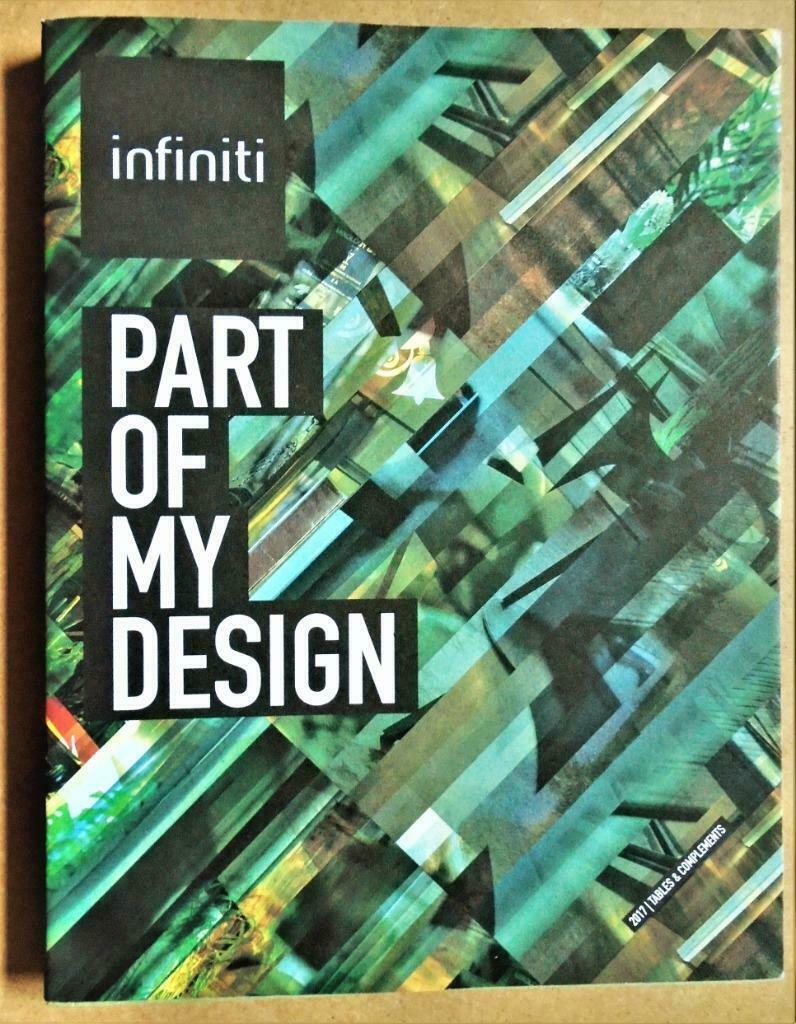 Infiniti - Part of my Design - 2017/Tables and Complements, Enlèvement ou Envoi, Infiniti, Comme neuf, Catalogue