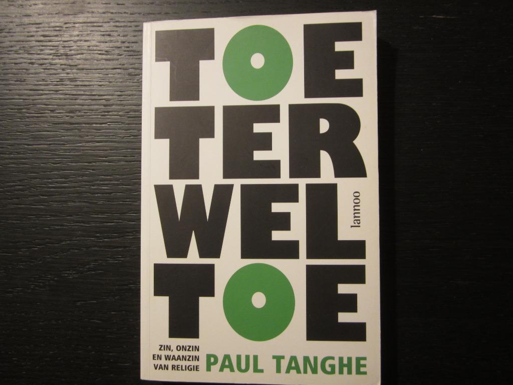 Toeterweltoe  -Paul Tanghe-, Livres, Philosophie, Enlèvement ou Envoi, Général