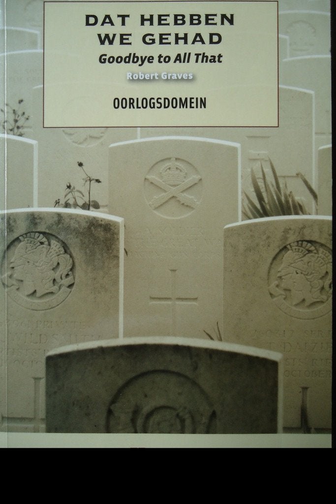 Dat hebben we gehad – Robert Graves - Goodbye to all that, Boeken, Ophalen of Verzenden, Zo goed als nieuw