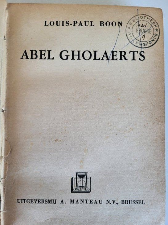 Louis Paul Boon - Abel Gholaerts - 1ste druk 1944, Ophalen of Verzenden