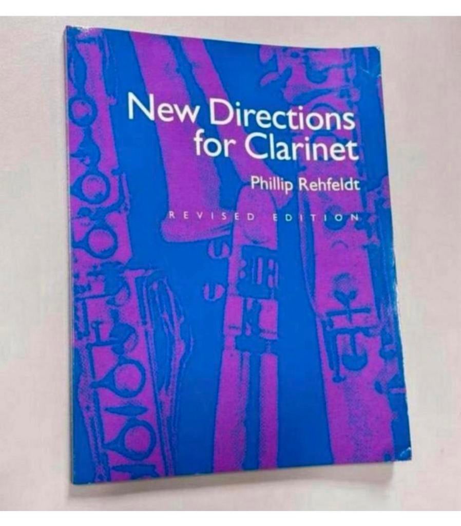 Phillip Rehfeldt New Directions for Clarinet Revised edition, Boeken, Muziek, Ophalen of Verzenden, Nieuw, Instrument