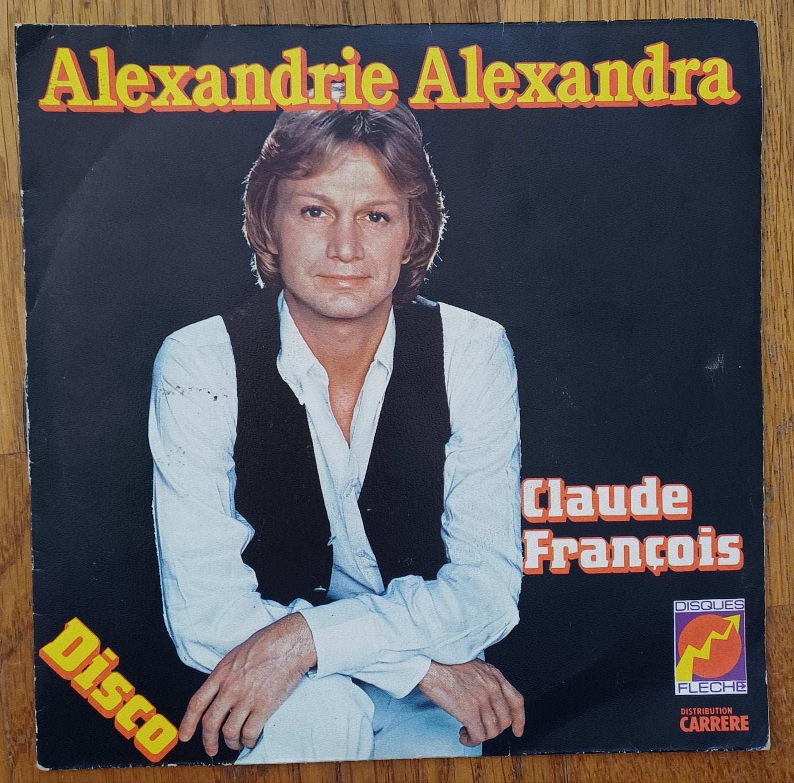 Vinyle 45t Claude François  Alexandrie  Alexandra, CD & DVD, Enlèvement ou Envoi