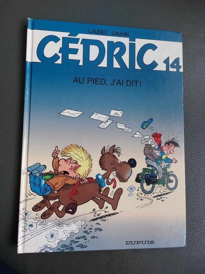 Cédric 14. Au pied, j'ai dit  !