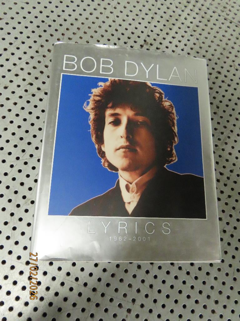 Gebonden Boek Bob Dylan - Lyrics 1962-2001 Tekstenboek, Boeken, Gelezen, Bob Dylan, Ophalen of Verzenden, Amerika