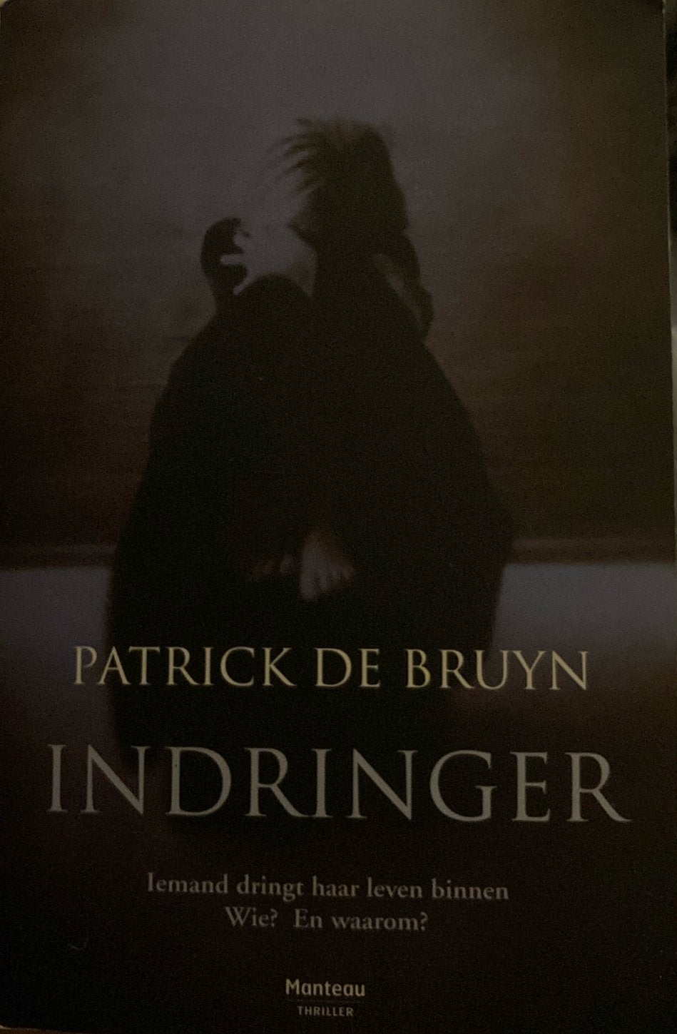 Patrick De Bruyn - Indringer, Ophalen of Verzenden, Patrick De Bruyn