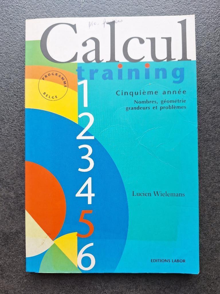 calcul training 5ième année - Lucien Wielemans, Enlèvement ou Envoi, Comme neuf, Enseignement supérieur, Lucien Wielemans