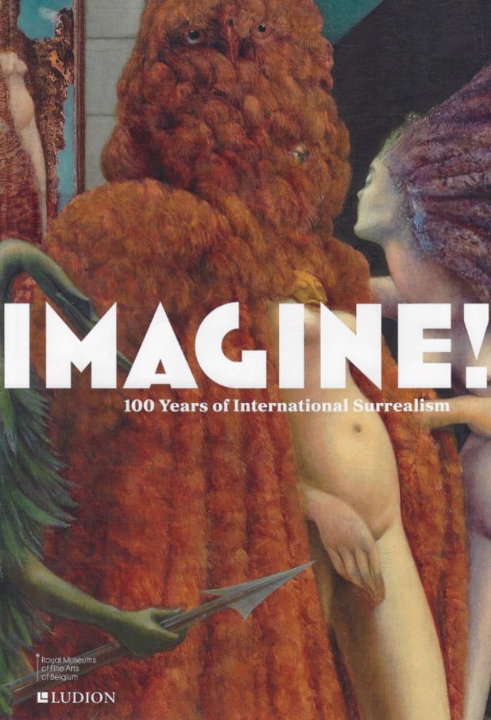 IMAGINE! 100 Years of International Surrealism, Enlèvement ou Envoi, Neuf, Peinture et dessin, Taschen