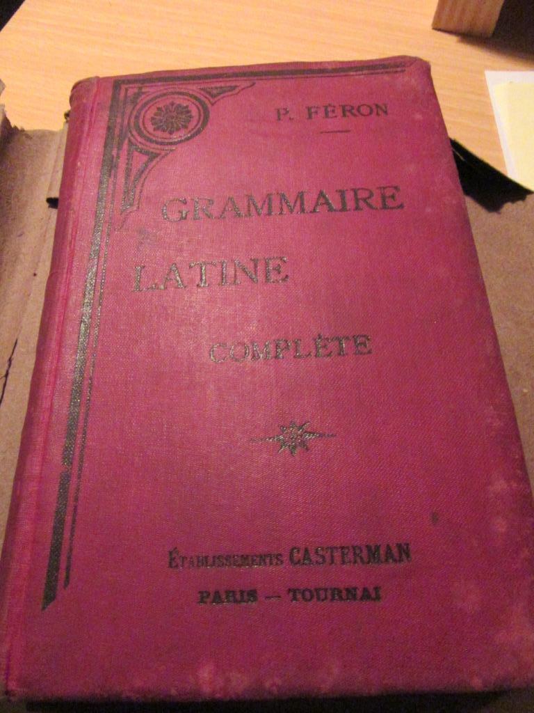 grammaire latine complète P Féron 1903, Livres, Enlèvement, Utilisé