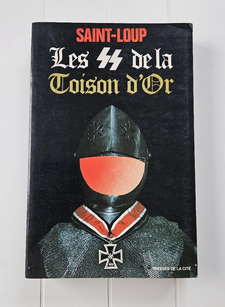 Les S.S. de la Toison d'or : Flamands et Wallons au combat, Enlèvement ou Envoi, Deuxième Guerre mondiale, Utilisé, Saint Loup