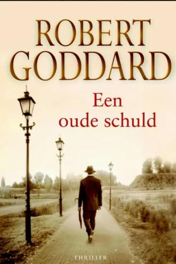 Een oude schuld Robert Goddard thriller 2008, Ophalen of Verzenden, Gelezen, Robert Goddard