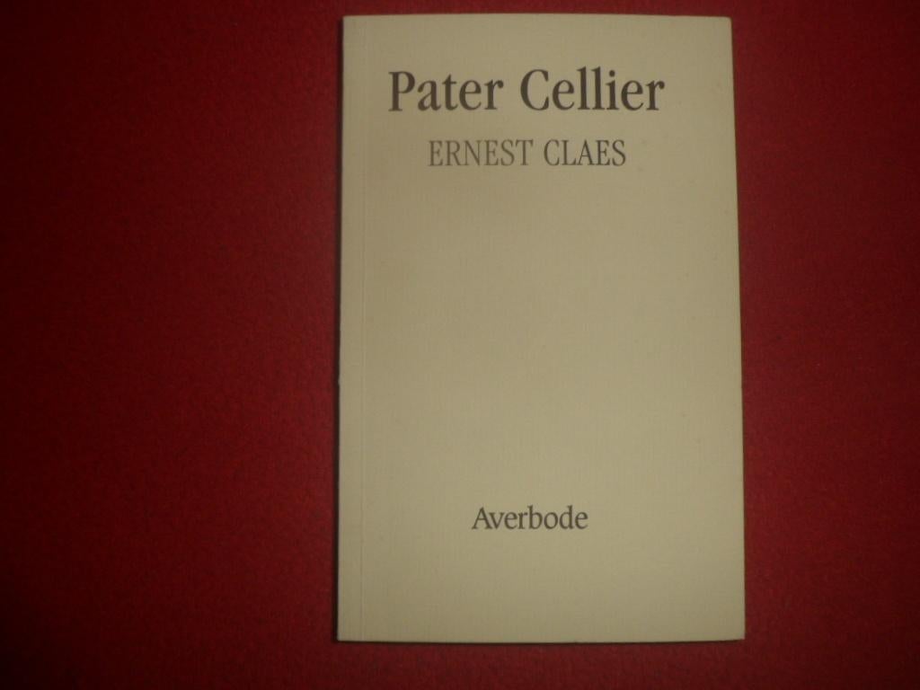 Ernest Claes: Pater Cellier, België, Ophalen of Verzenden, Zo goed als nieuw, Ernest Claes