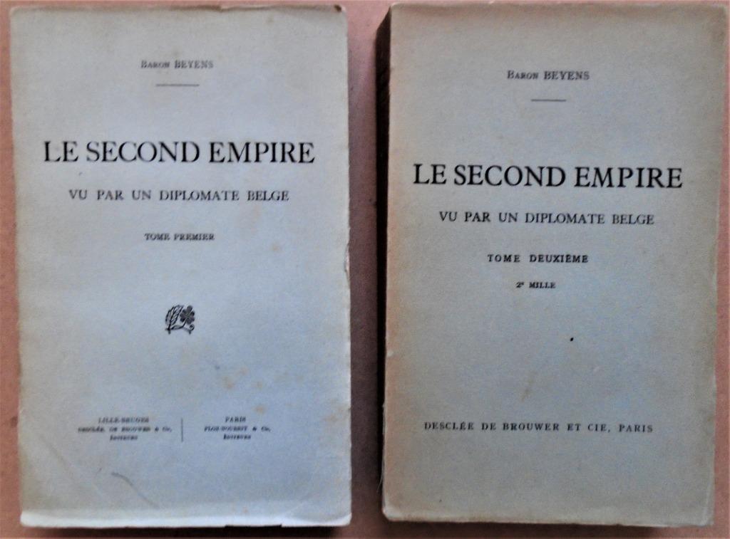 Le Second Empire vu par un Diplomat Belge - 1924/1933, Livres, 19e siècle, Utilisé, Baron Beyens (1855-1934), Europe