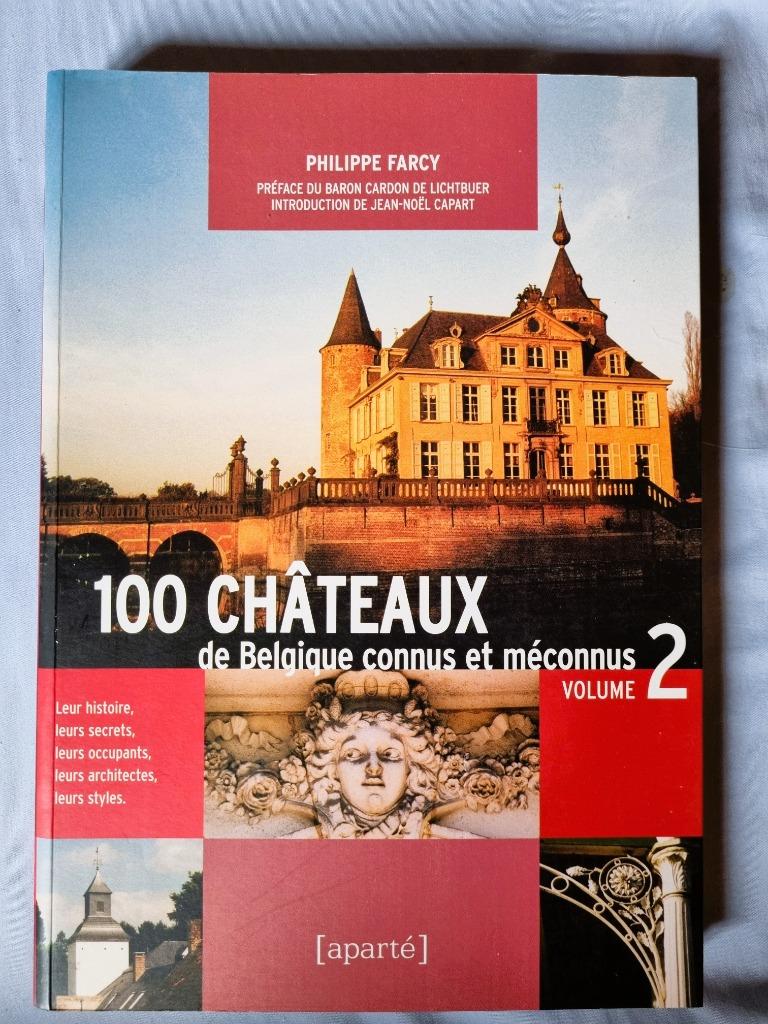 100 Châteaux de Belgique connus et méconnus - Volume 2, Livres, Enlèvement ou Envoi, Neuf, Benelux, Autres types