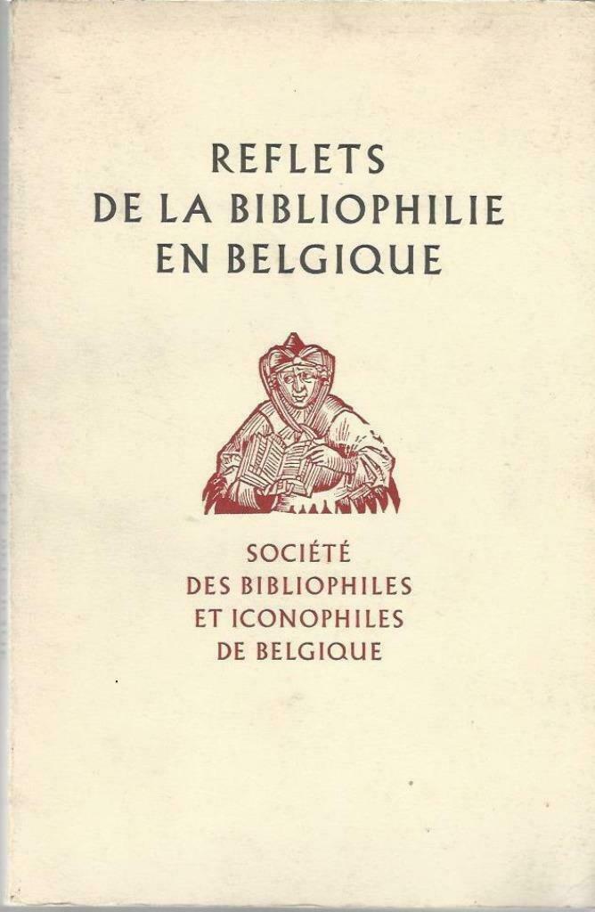 Reflets de la Bibliophilie en Belgique, Enlèvement ou Envoi, Comme neuf, Société des Bibliophiles
