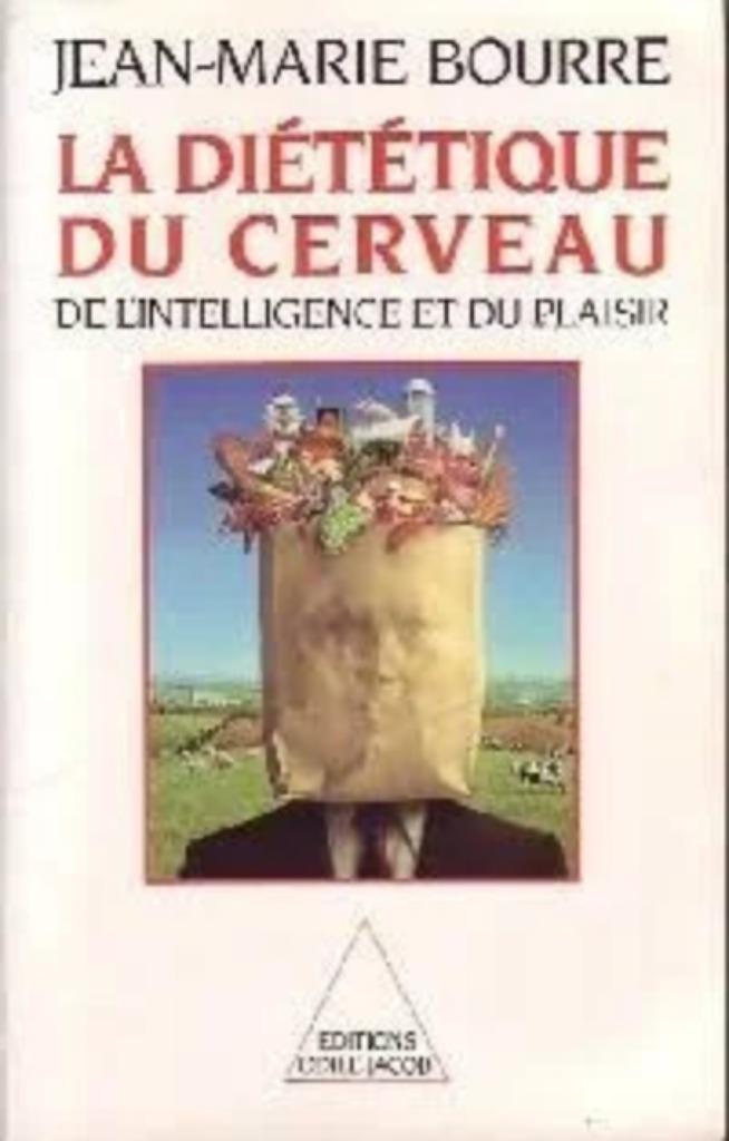 La diététique du cerveau Jean-Marie Bourre éd Odile Jacob, Enlèvement, Utilisé, Santé et Condition physique, Jean-Marie Bourre
