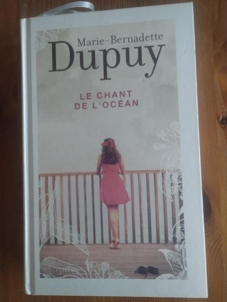 Marie-Bernadette Dupuy Le Chant de l'océan, Livres, Romans, Enlèvement ou Envoi