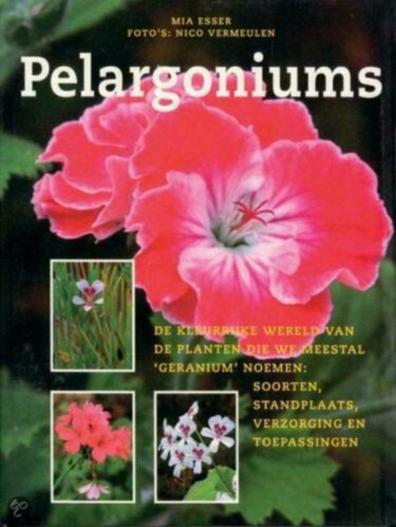 Pelargoniums / Mia Esser / Foto's Nico Vermeulen, Ophalen of Verzenden, Zo goed als nieuw