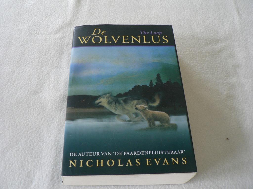 De Wolvenlus The Loop Nicholas Evans, Ophalen of Verzenden, Zo goed als nieuw, Nicholas Evans