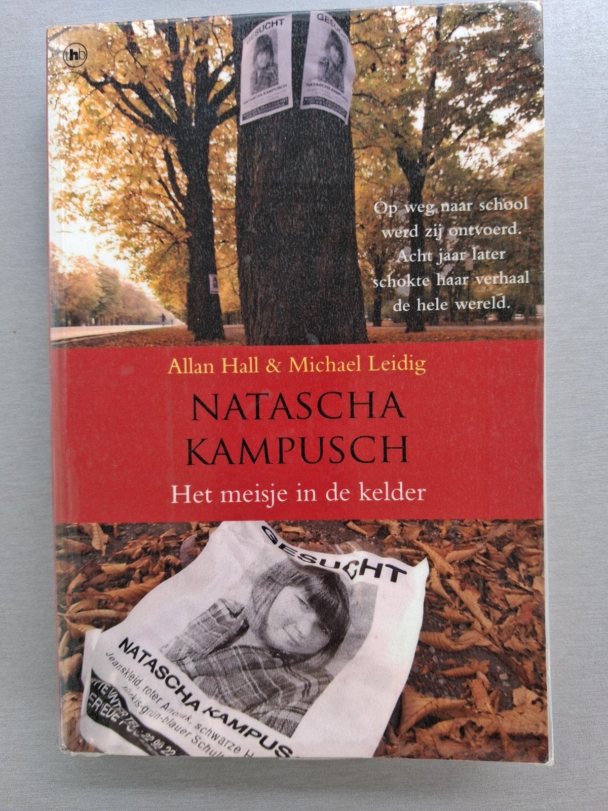 A. Hall - Natascha Kampusch, Boeken, Ophalen of Verzenden, A. Hall; M. Leidig
